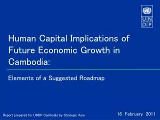 Human Capital Implications of Future Economic Growth in Cambodia: Elements of a Suggested Roadmap