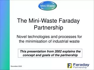 The Mini-Waste Faraday Partnership