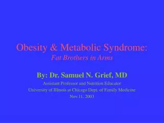 Obesity &amp; Metabolic Syndrome: Fat Brothers in Arms