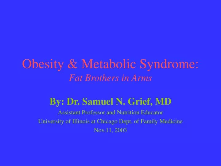 obesity metabolic syndrome fat brothers in arms