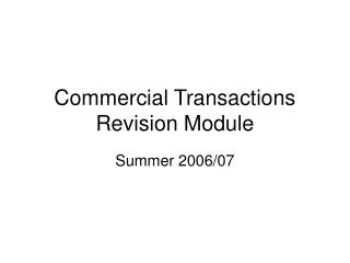 Commercial Transactions Revision Module