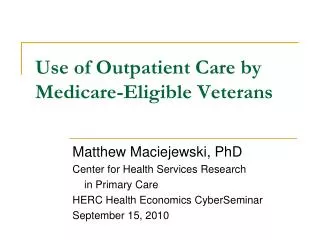 Use of Outpatient Care by Medicare-Eligible Veterans