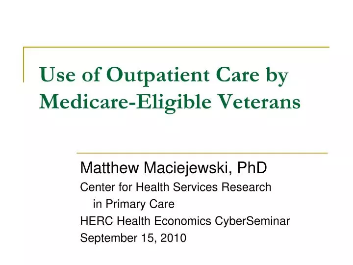 use of outpatient care by medicare eligible veterans