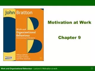 Motivation at Work Chapter 9