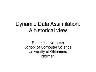 Dynamic Data Assimilation: A historical view