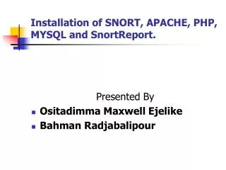 Installation of SNORT, APACHE, PHP, MYSQL and SnortReport.