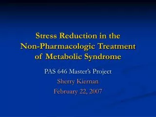 Stress Reduction in the Non-Pharmacologic Treatment of Metabolic Syndrome