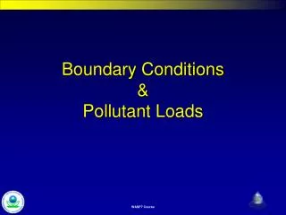 Boundary Conditions &amp; Pollutant Loads