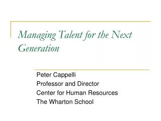 Managing Talent for the Next Generation