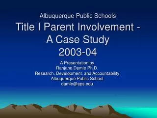 Albuquerque Public Schools Title I Parent Involvement - A Case Study 2003-04