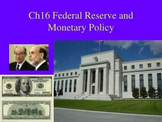 ch16 federal reserve and monetary policy