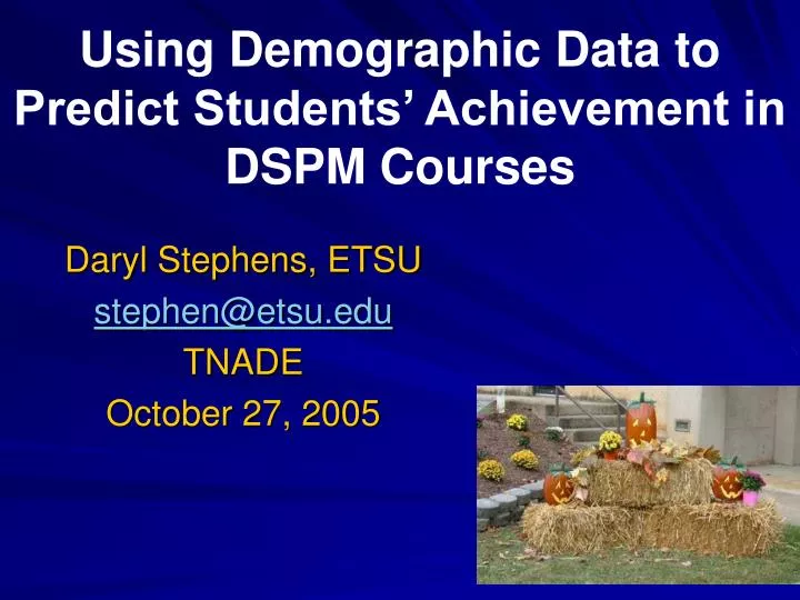 using demographic data to predict students achievement in dspm courses