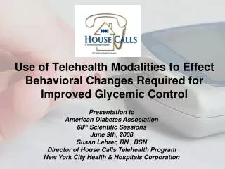 Use of Telehealth Modalities to Effect Behavioral Changes Required for Improved Glycemic Control