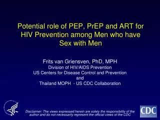 Potential role of PEP, PrEP and ART for HIV Prevention among Men who have Sex with Men