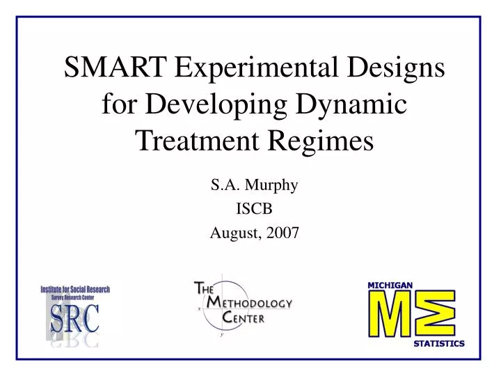 smart experimental designs for developing dynamic treatment regimes