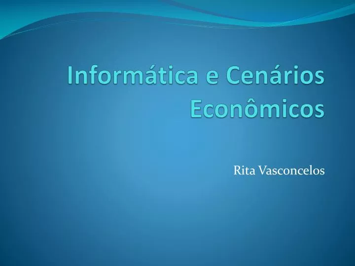 inform tica e cen rios econ micos