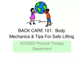 BACK CARE 101: Body Mechanics &amp; Tips For Safe Lifting