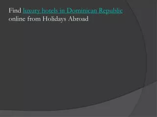 Luxury hotels in Dominican Republic