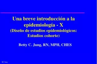 Una breve introducción a la epidemiología - X (Diseño de estudios epidemiológicos: Estudios cohorte)