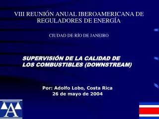 VIII REUNIÓN ANUAL IBEROAMERICANA DE REGULADORES DE ENERGÍA CIUDAD DE RÍO DE JANEIRO