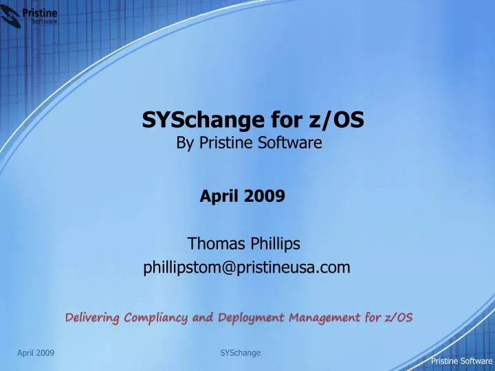 syschange for z os by pristine software