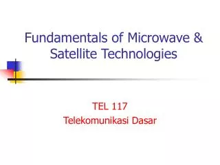 Fundamentals of Microwave &amp; Satellite Technologies