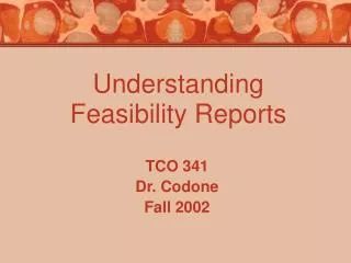 Understanding Feasibility Reports