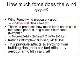 How much force does the wind exert?