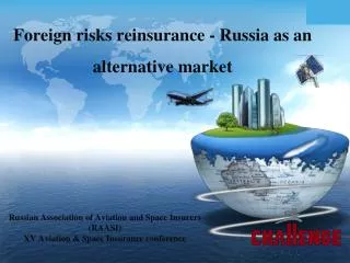Russian Association of Aviation and Space Insurers (RAASI) XV Aviation &amp; Space Insurance conference