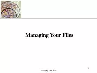 Managing Your Files