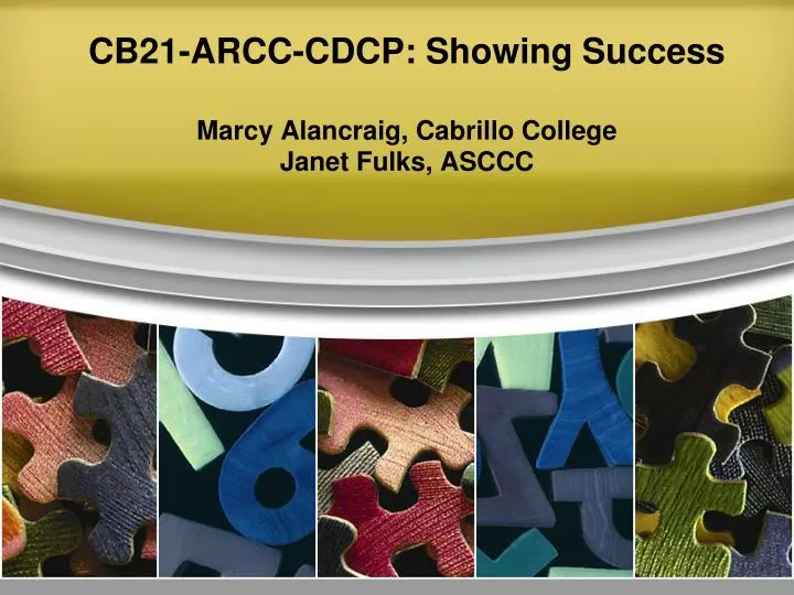 cb21 arcc cdcp showing success marcy alancraig cabrillo college janet fulks asccc