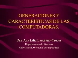 GENERACIONES Y CARACTERÍSTICAS DE LAS COMPUTADORAS.