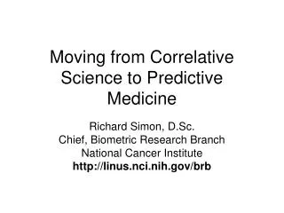 Moving from Correlative Science to Predictive Medicine