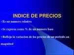 INDICE DE PRECIOS - slide 1