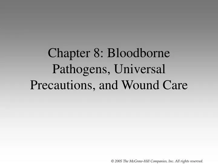 chapter 8 bloodborne pathogens universal precautions and wound care