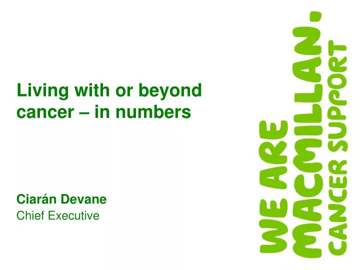 living with or beyond cancer in numbers