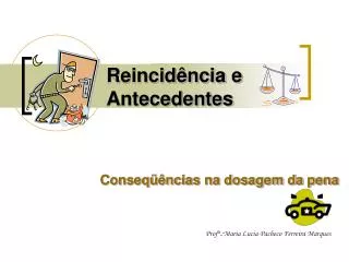 reincid ncia e antecedentes