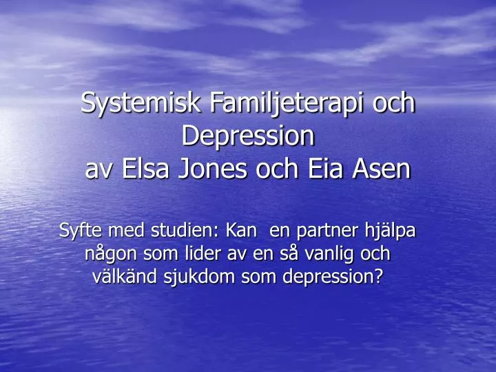 systemisk familjeterapi och depression av elsa jones och eia asen