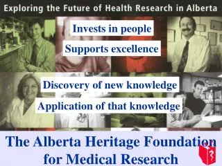 The Alberta Heritage Foundation for Medical Research