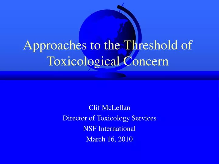 approaches to the threshold of toxicological concern