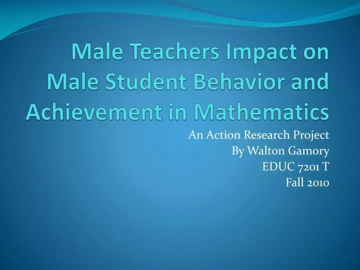 male teachers impact on male student behavior and achievement in mathematics