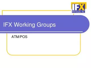 IFX Working Groups