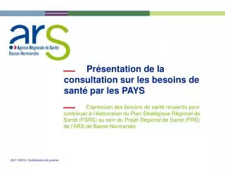 Présentation de la consultation sur les besoins de santé par les PAYS