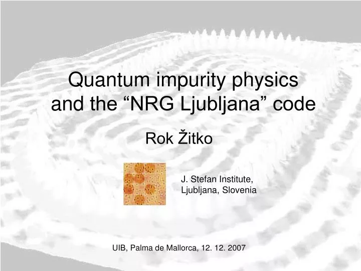 quantum impurity physics and the nrg ljubljana code