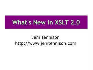 What's New in XSLT 2.0