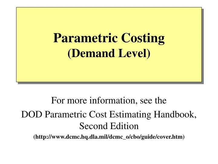 parametric costing demand level