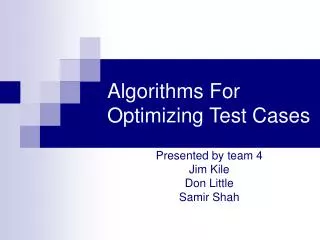 Algorithms For Optimizing Test Cases