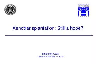 Xenotransplantation: Still a hope?