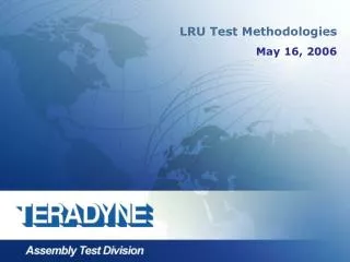 LRU Test Methodologies