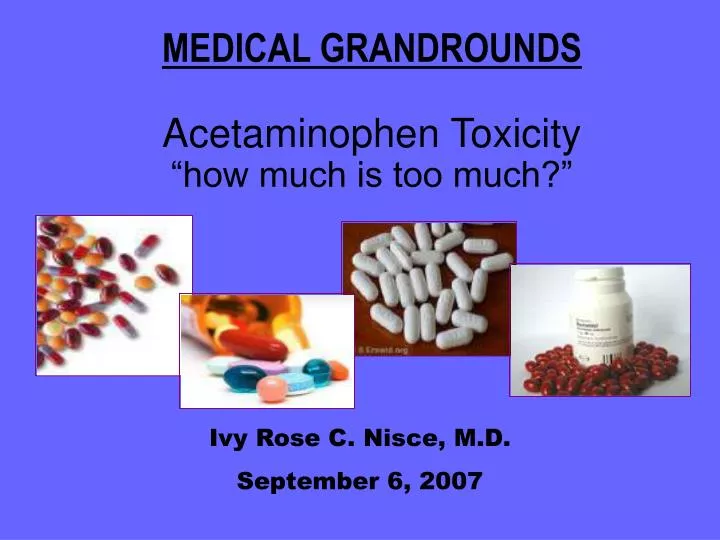 medical grandrounds acetaminophen toxicity how much is too much